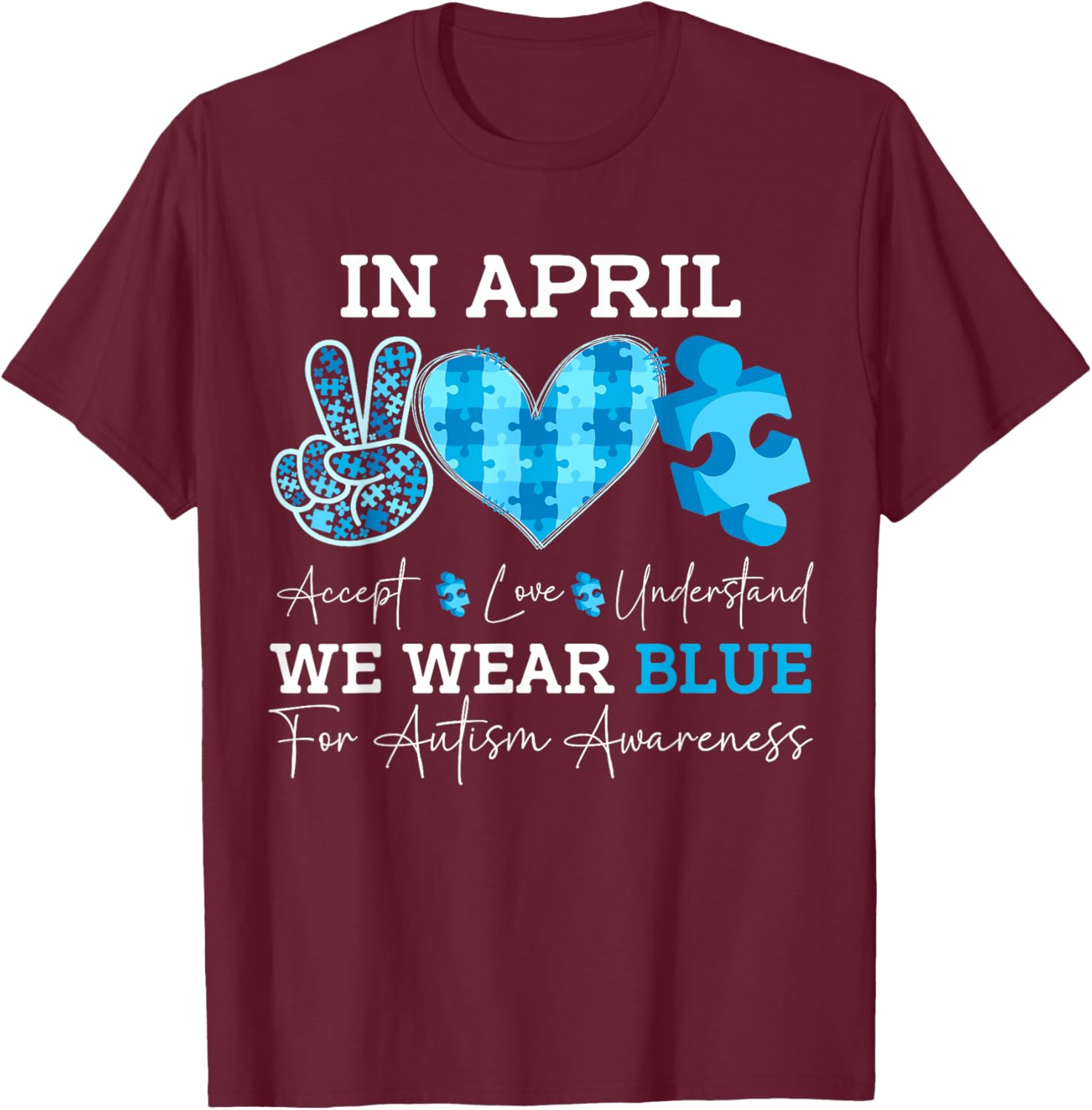 In April We Wear Blue Autism Awareness Men Women Kids Autism