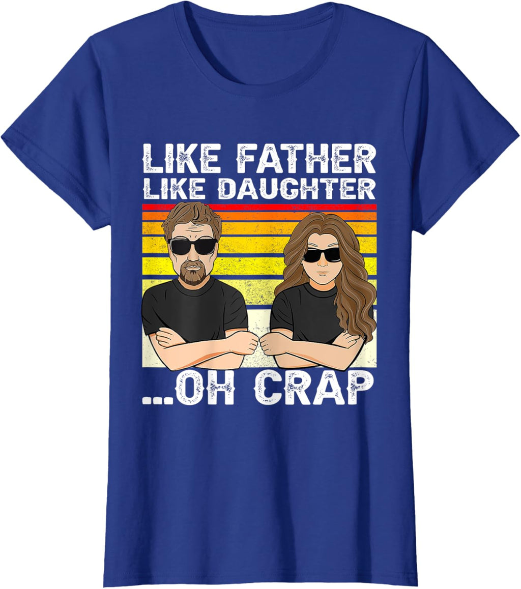 Vintage Retro Dad and Daughter Family Matching Tee - Like Father Like Daughter Oh Crap - Funny Fathers Day T-Shirt - Black - Women's - Small - Short Sleeve - Cotton 100%