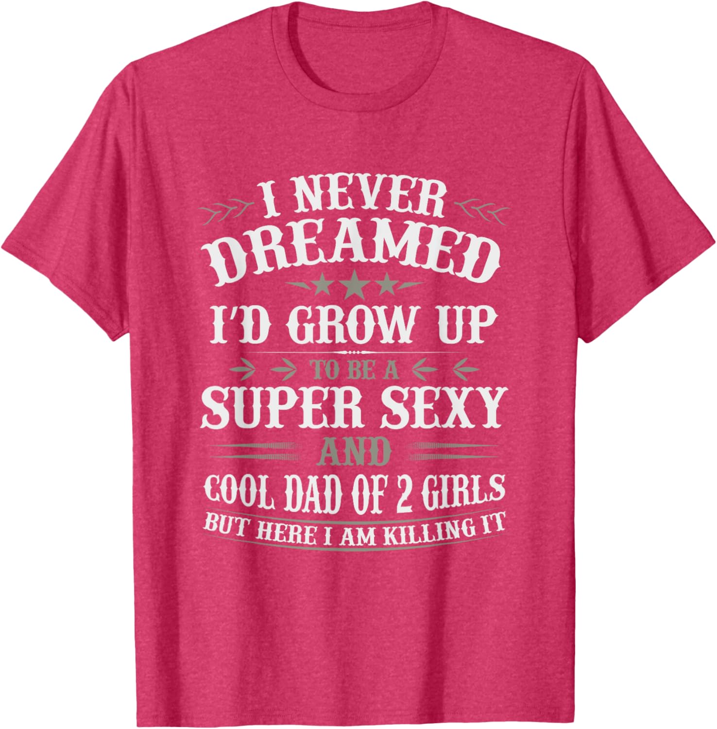 Fathers Day Shirt from Daughter Dad of 2 Girls Fathers Day
