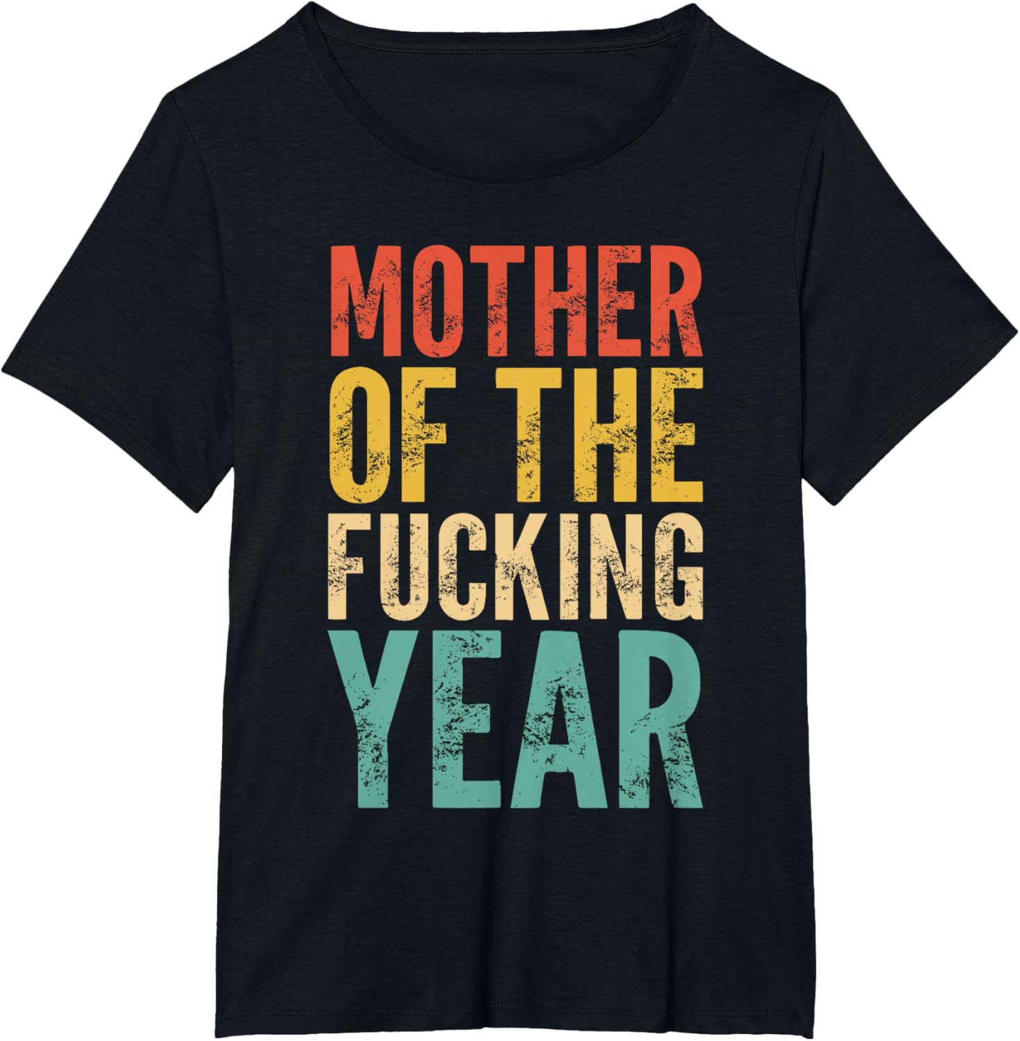 Mother of The Fucking Year Funny Mother's Day