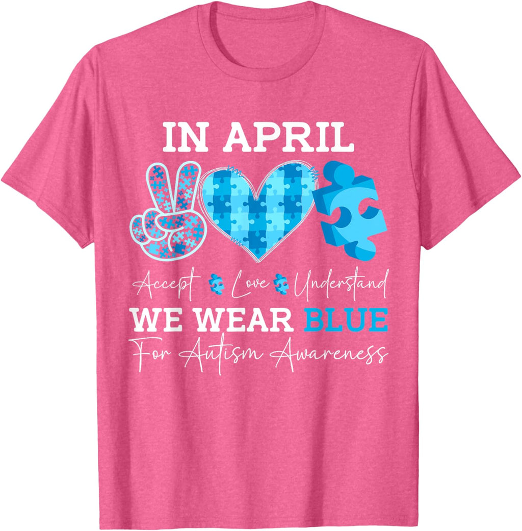 In April We Wear Blue Autism Awareness Men Women Kids Autism