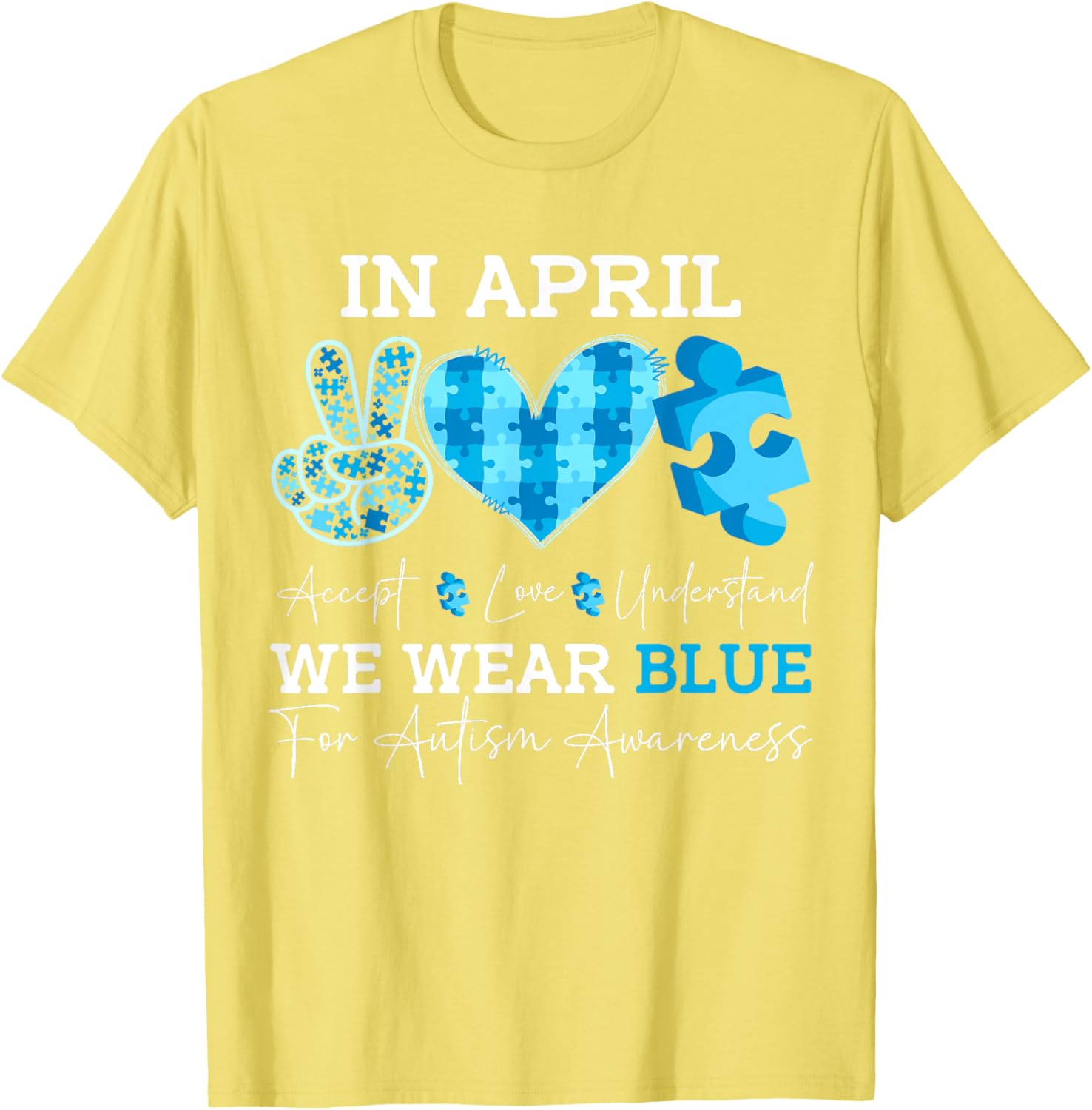 In April We Wear Blue Autism Awareness Men Women Kids Autism