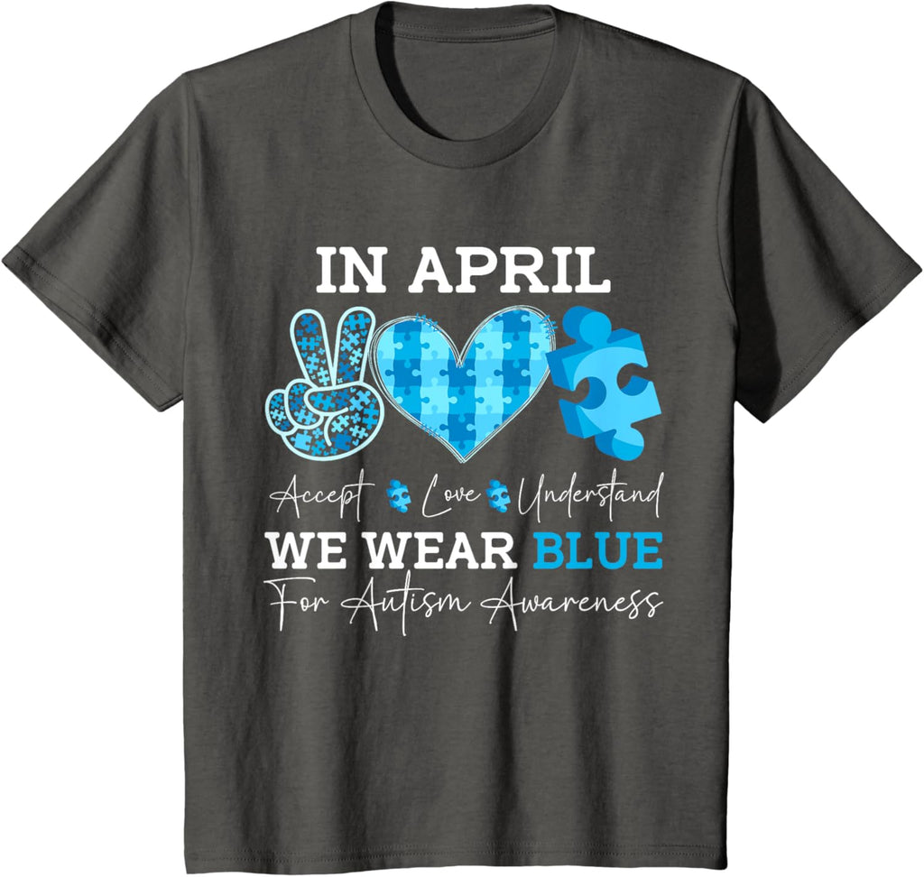 In April We Wear Blue Autism Awareness Men Women Kids Autism