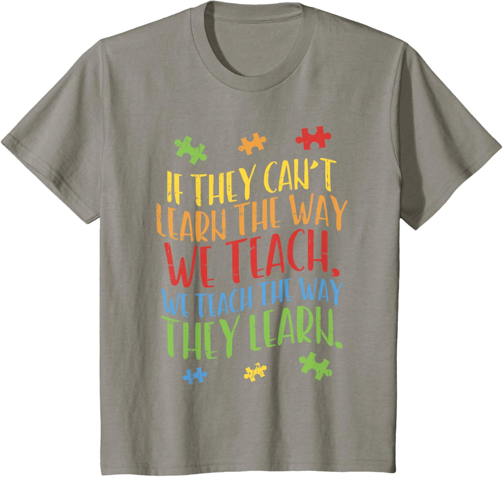 Autism Awareness Teacher Shirt Autistic Teach Learn Gift