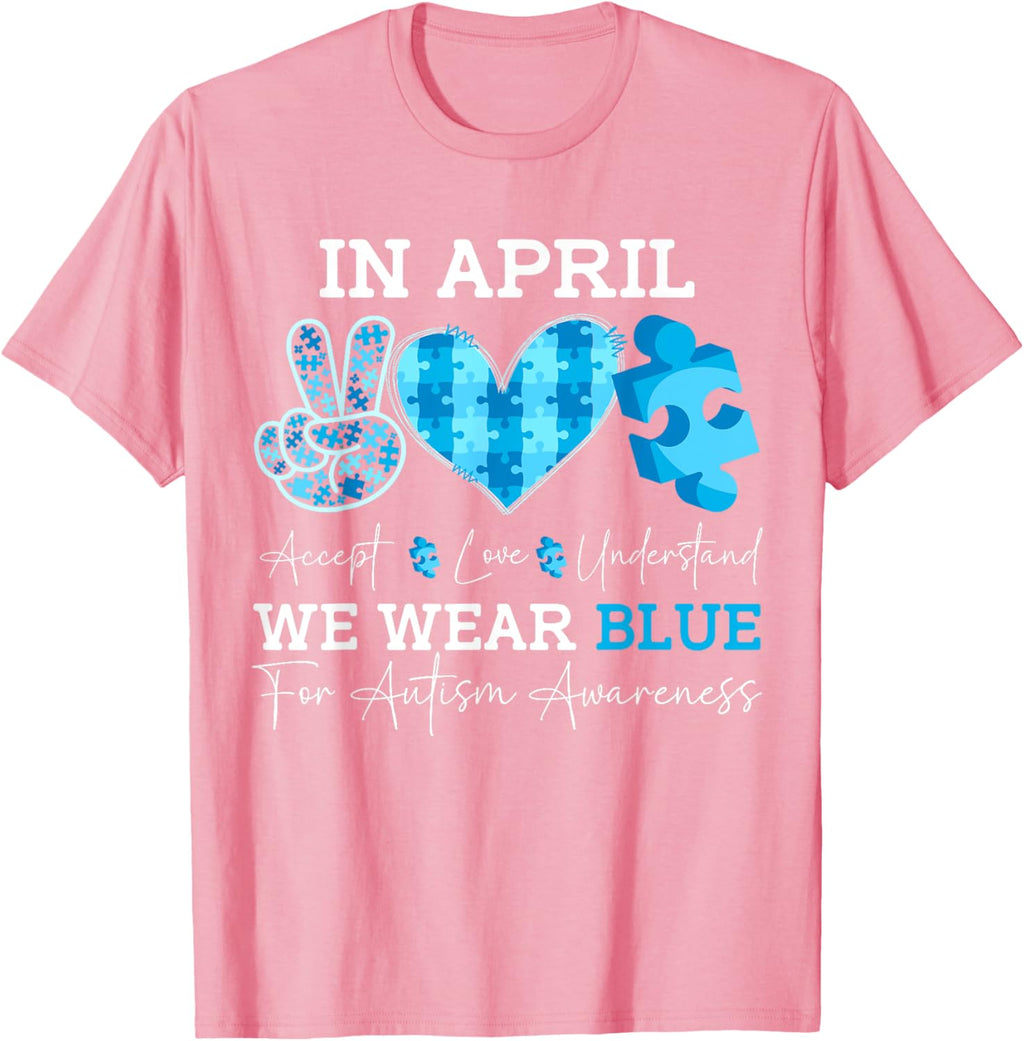 In April We Wear Blue Autism Awareness Men Women Kids Autism