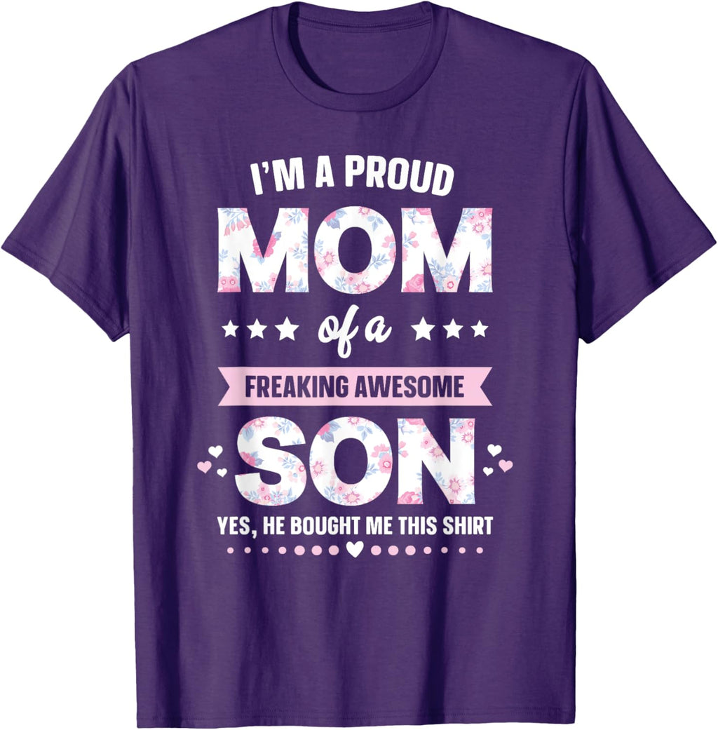 I'm A Proud Mom Shirt Gift From Son To Mom Funny Mothers Day Mother Shirt