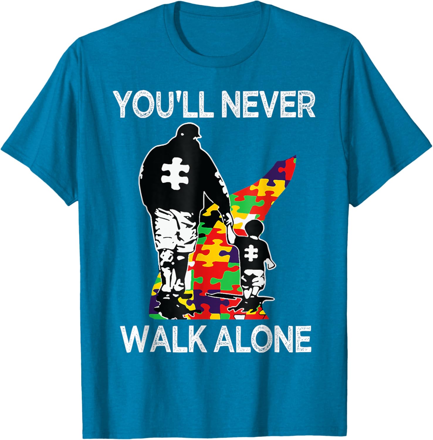 Autism Dad Support Alone Puzzle You'll Never Walk