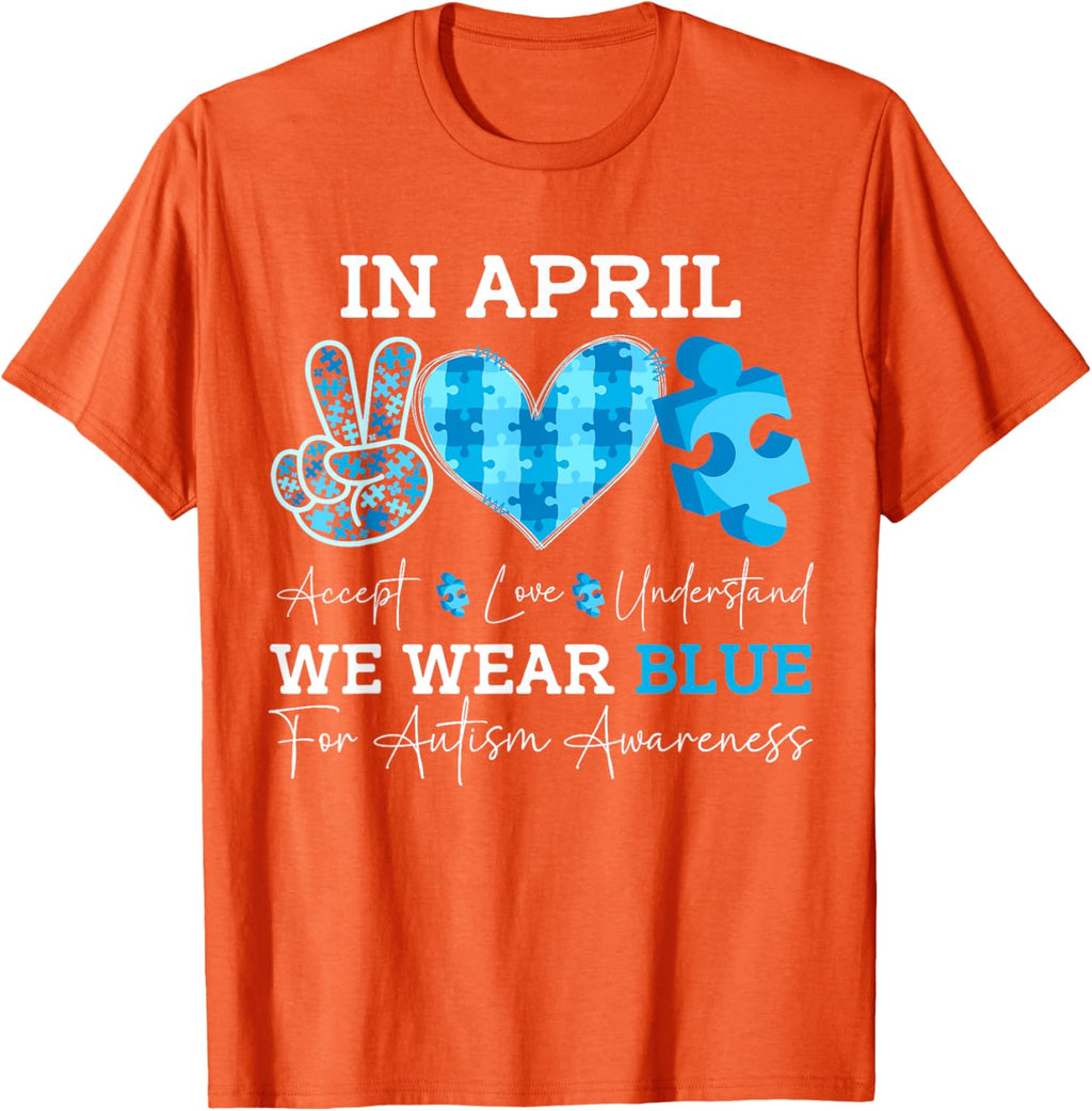 In April We Wear Blue Autism Awareness Men Women Kids Autism