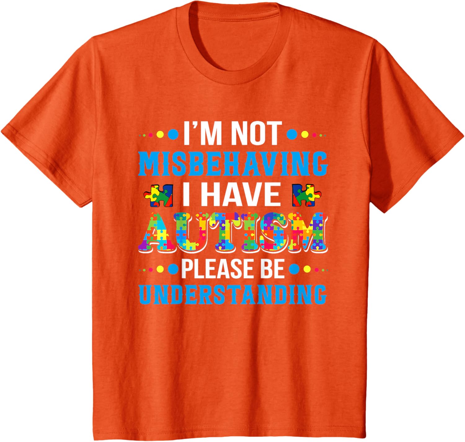 Autism Awareness I'm Not Misbehaving I Have Autism