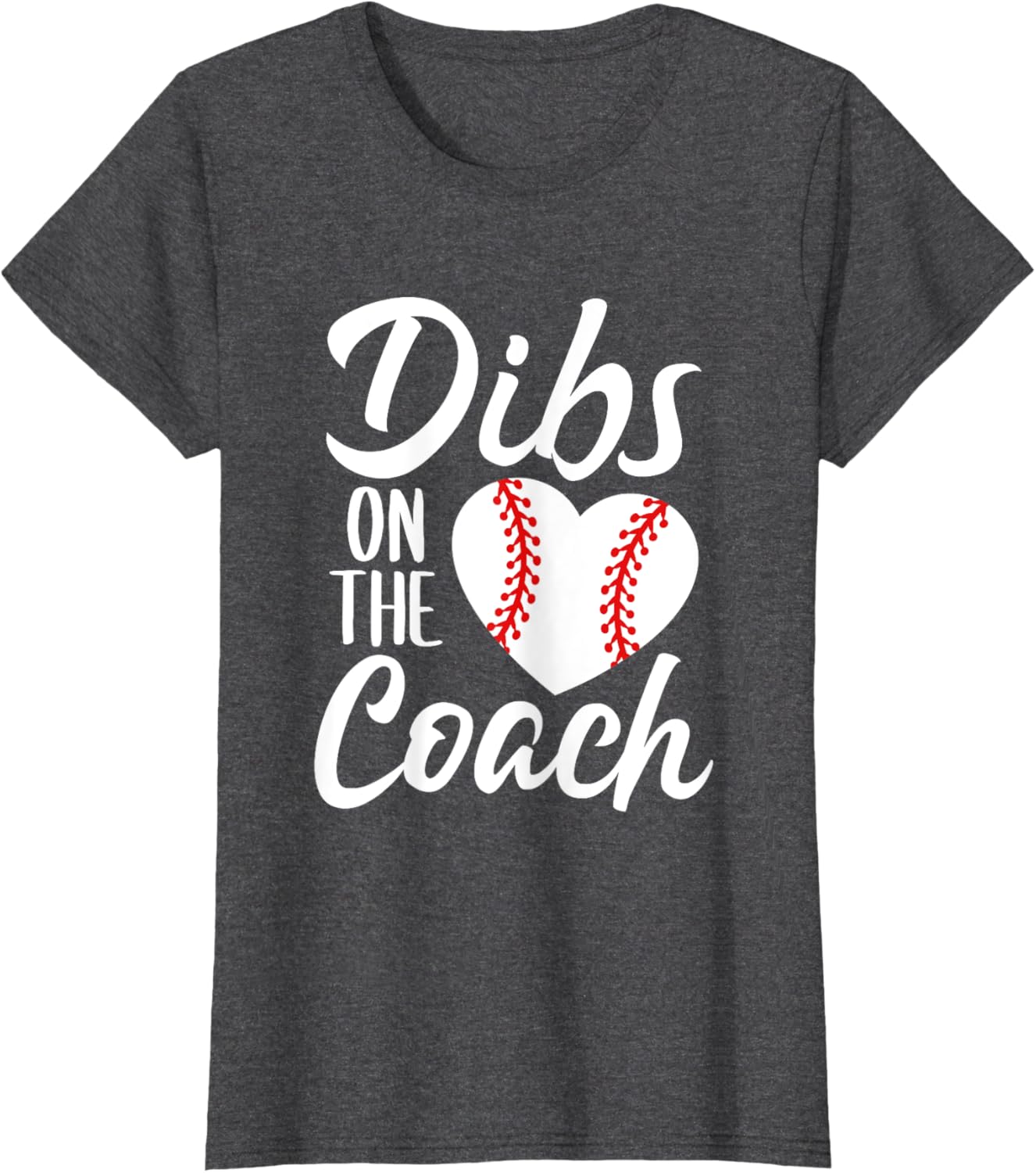 Dibs On The Coach Funny Baseball Heart Cute Mother's Day