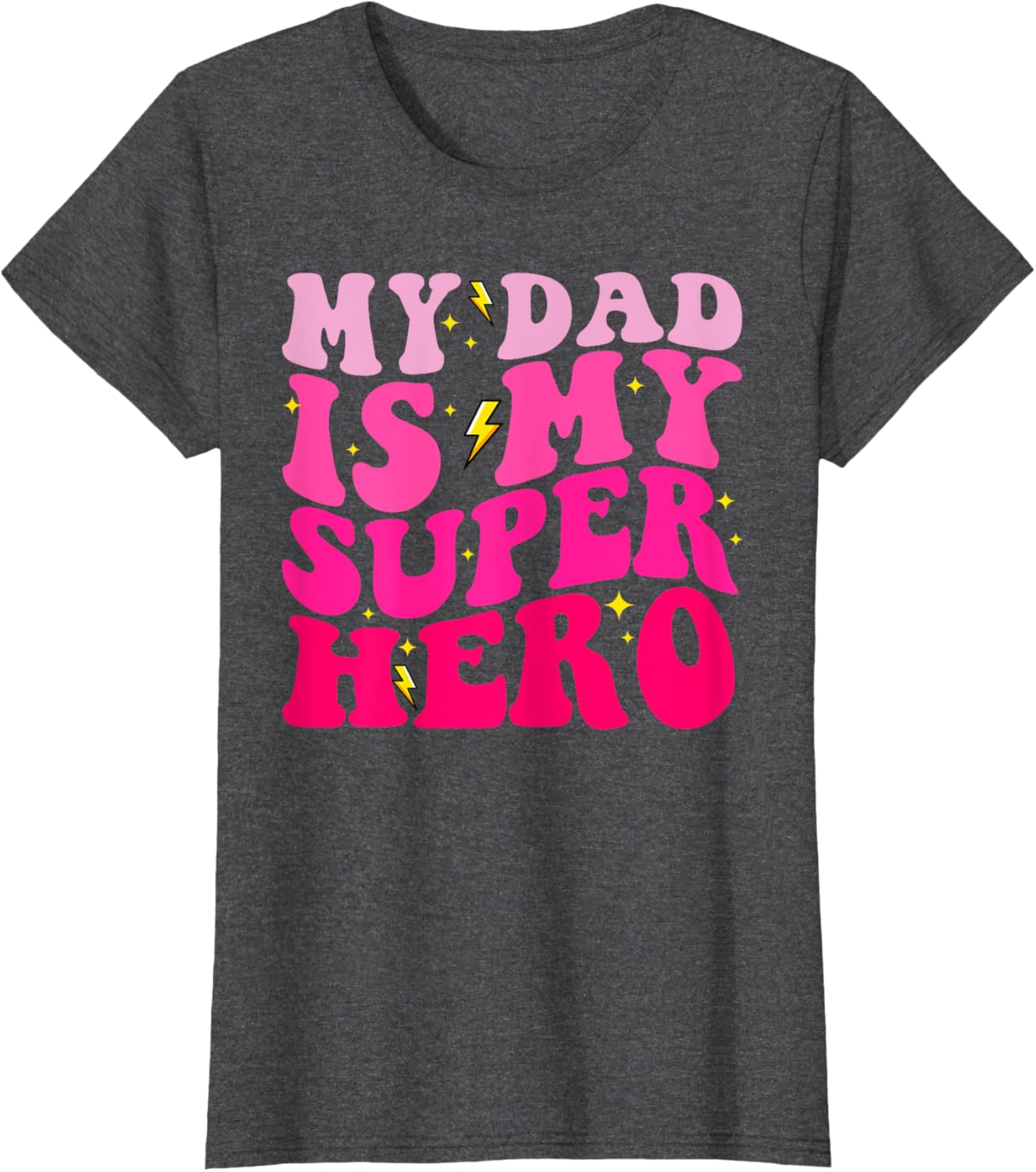 Daughter Father's Day Shirt My Dad Is My Superhero Girls