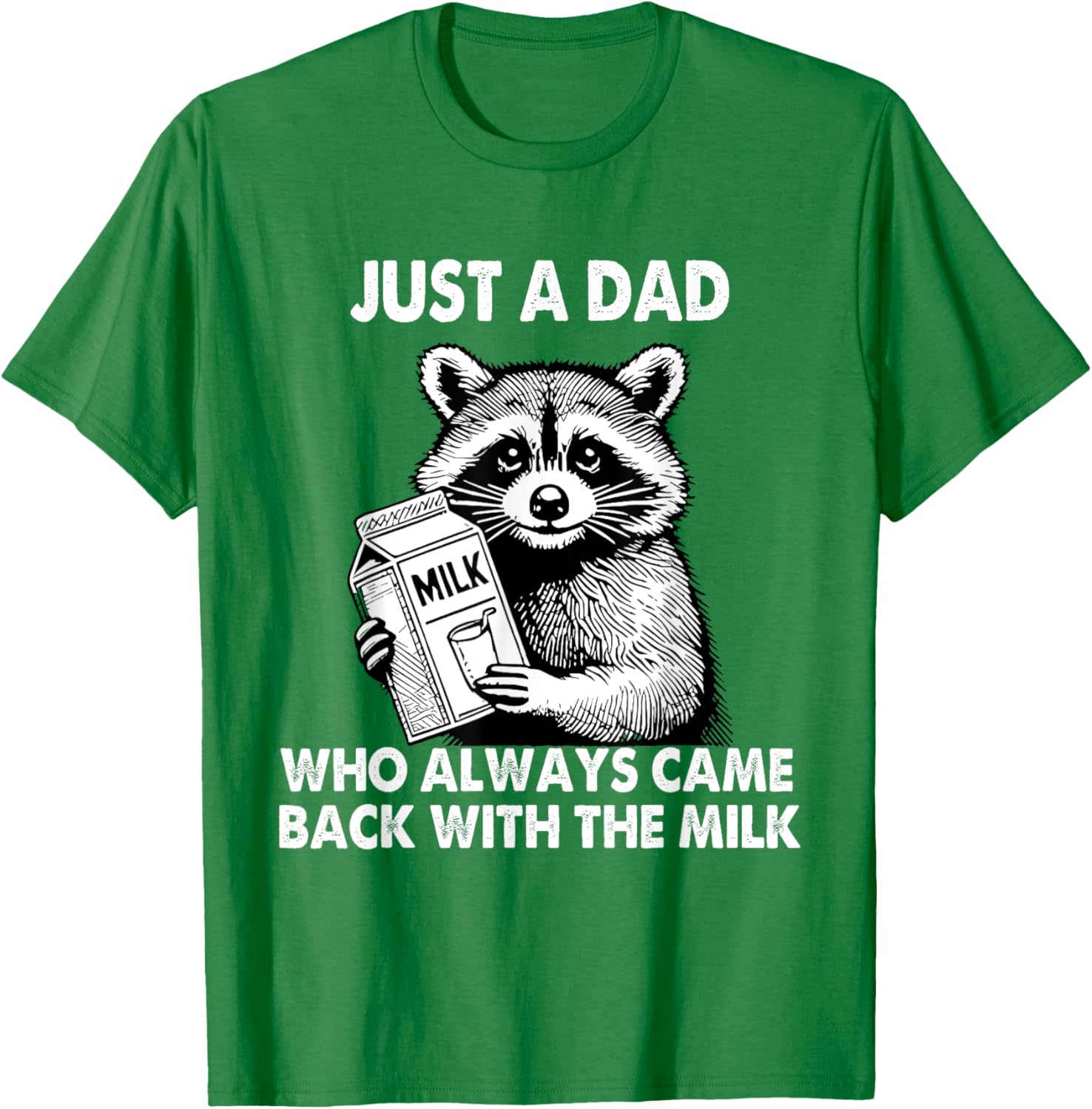 Just a dad who always came back with the milk father's day