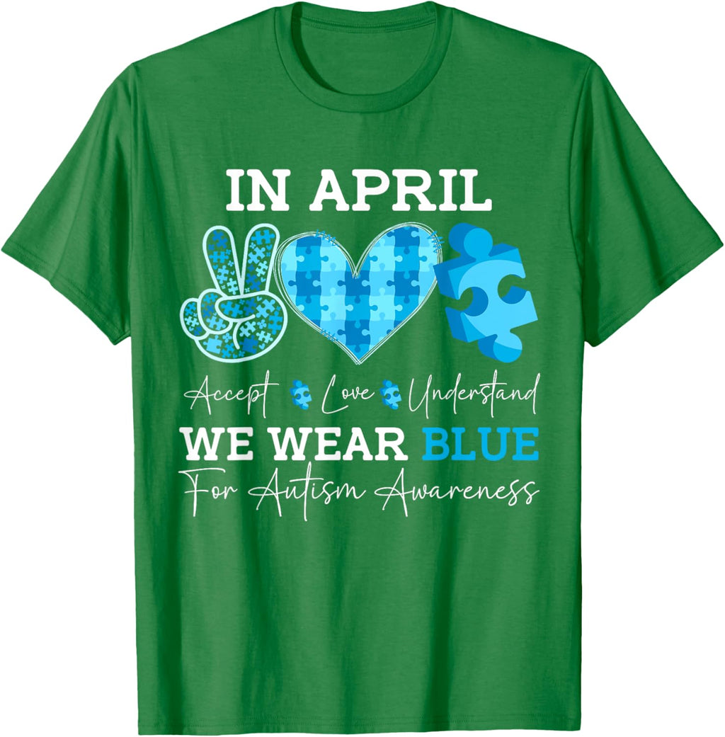 In April We Wear Blue Autism Awareness Men Women Kids Autism