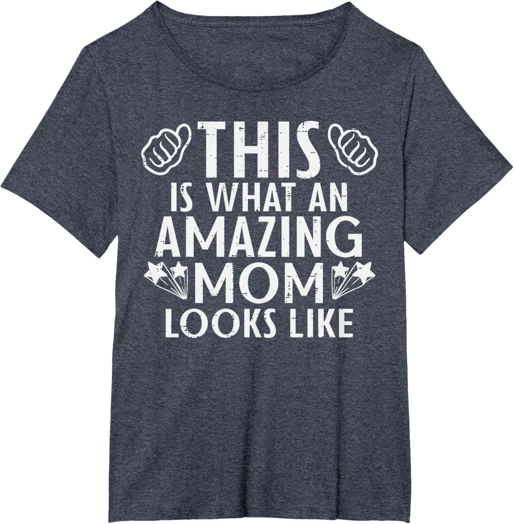 This Is What Amazing Mom Looks Like Mothers Day Mama Women