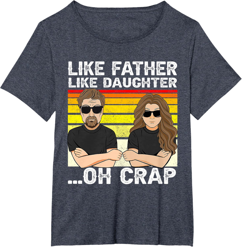 Vintage Retro Dad and Daughter Family Matching Tee - Like Father Like Daughter Oh Crap - Funny Fathers Day T-Shirt - Black - Women's - Small - Short Sleeve - Cotton 100%
