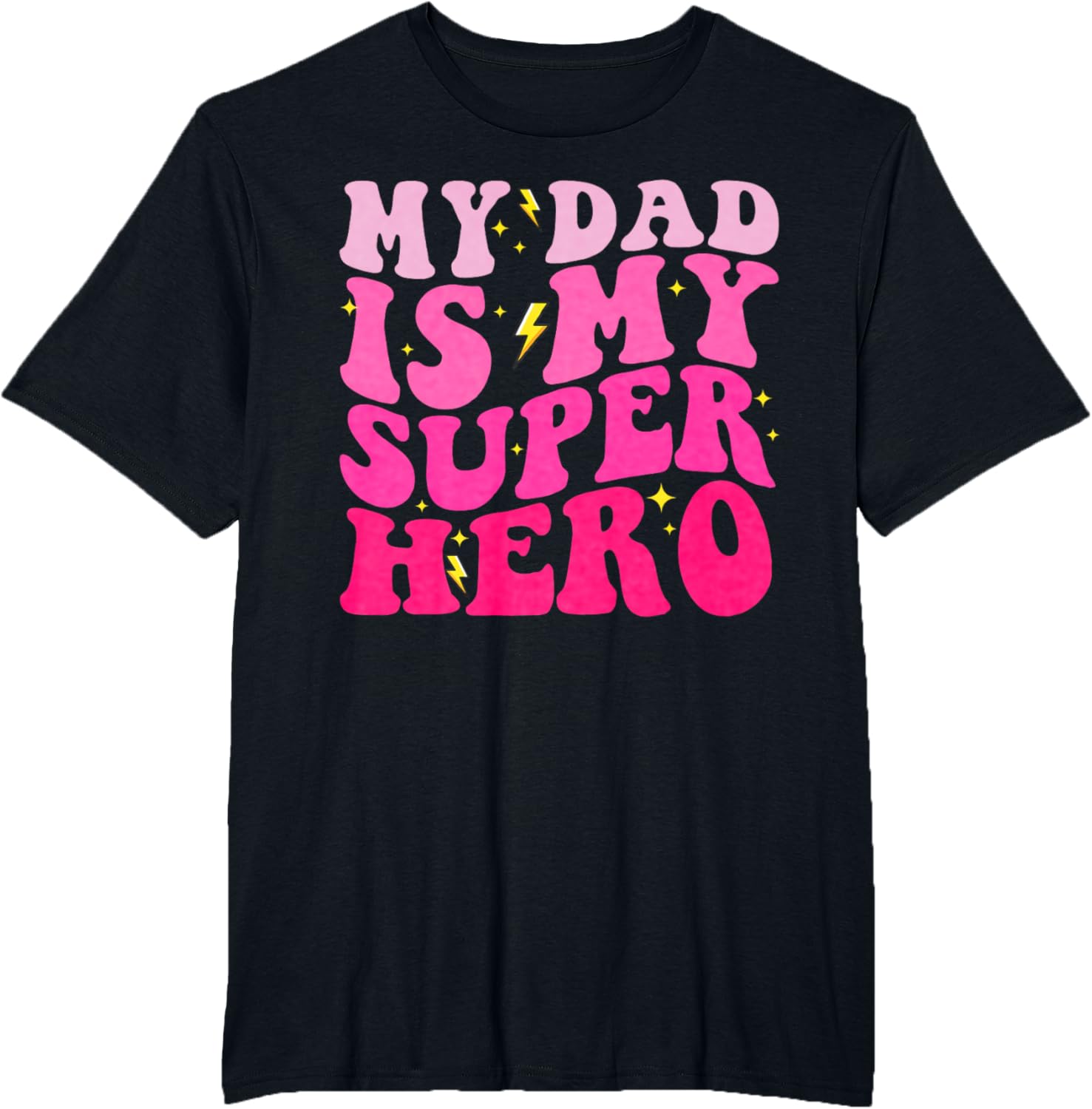 Daughter Father's Day Shirt My Dad Is My Superhero Girls