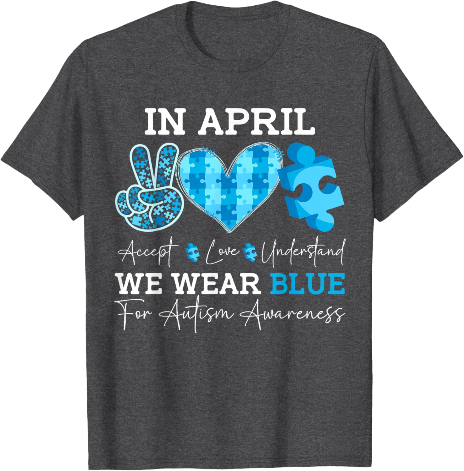 In April We Wear Blue Autism Awareness Men Women Kids Autism