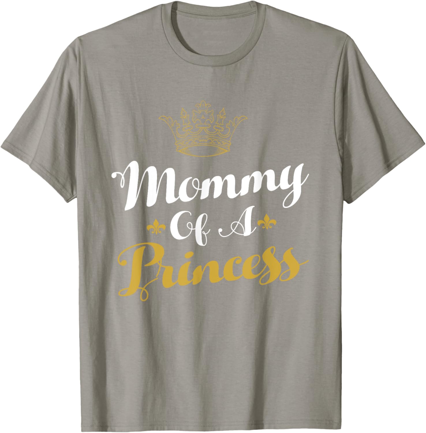 Mommy Of A Princess Daughter Mothers Day For Mom