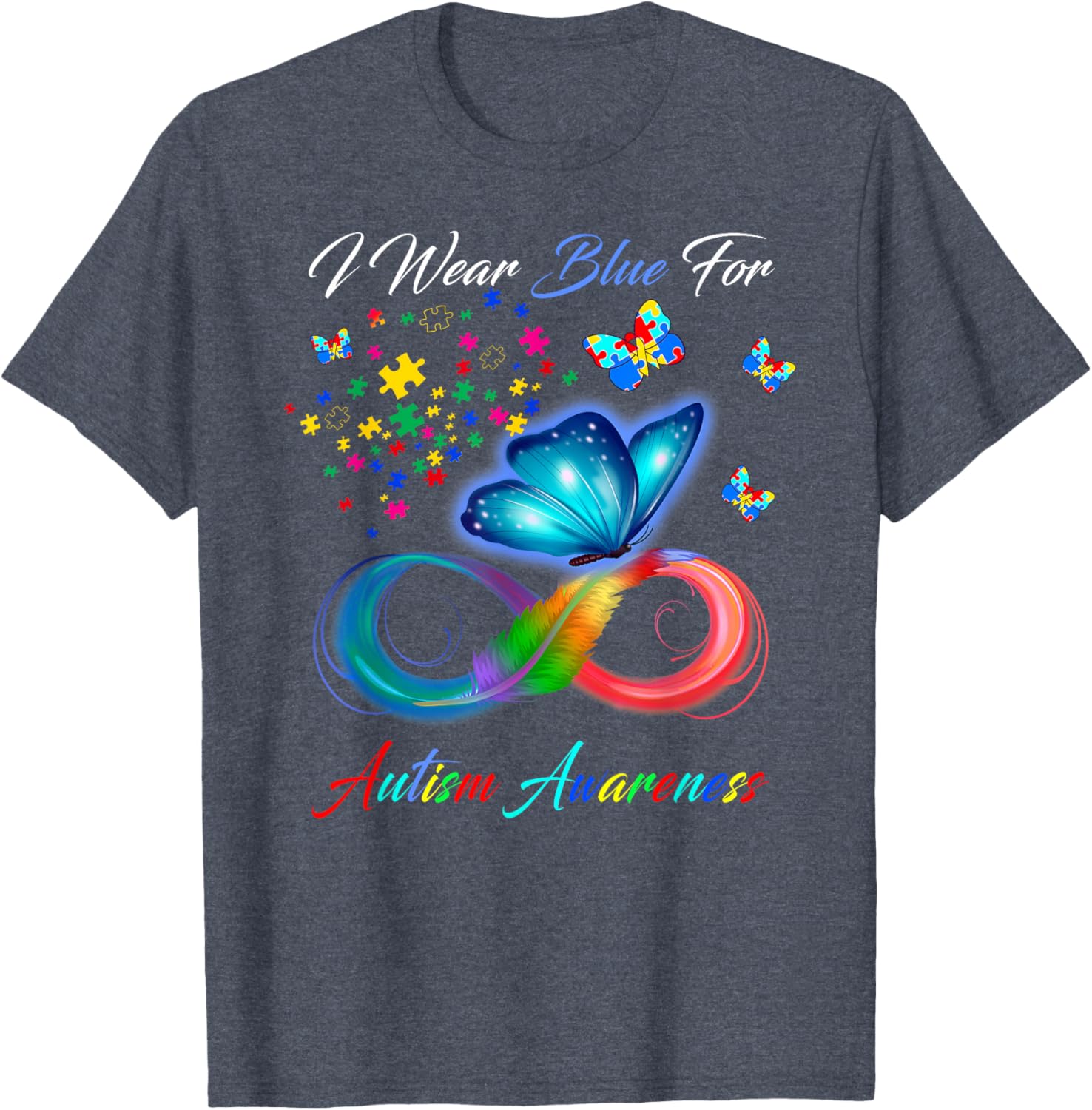 I Wear Blue For Autism Awareness - Autism Awareness Month