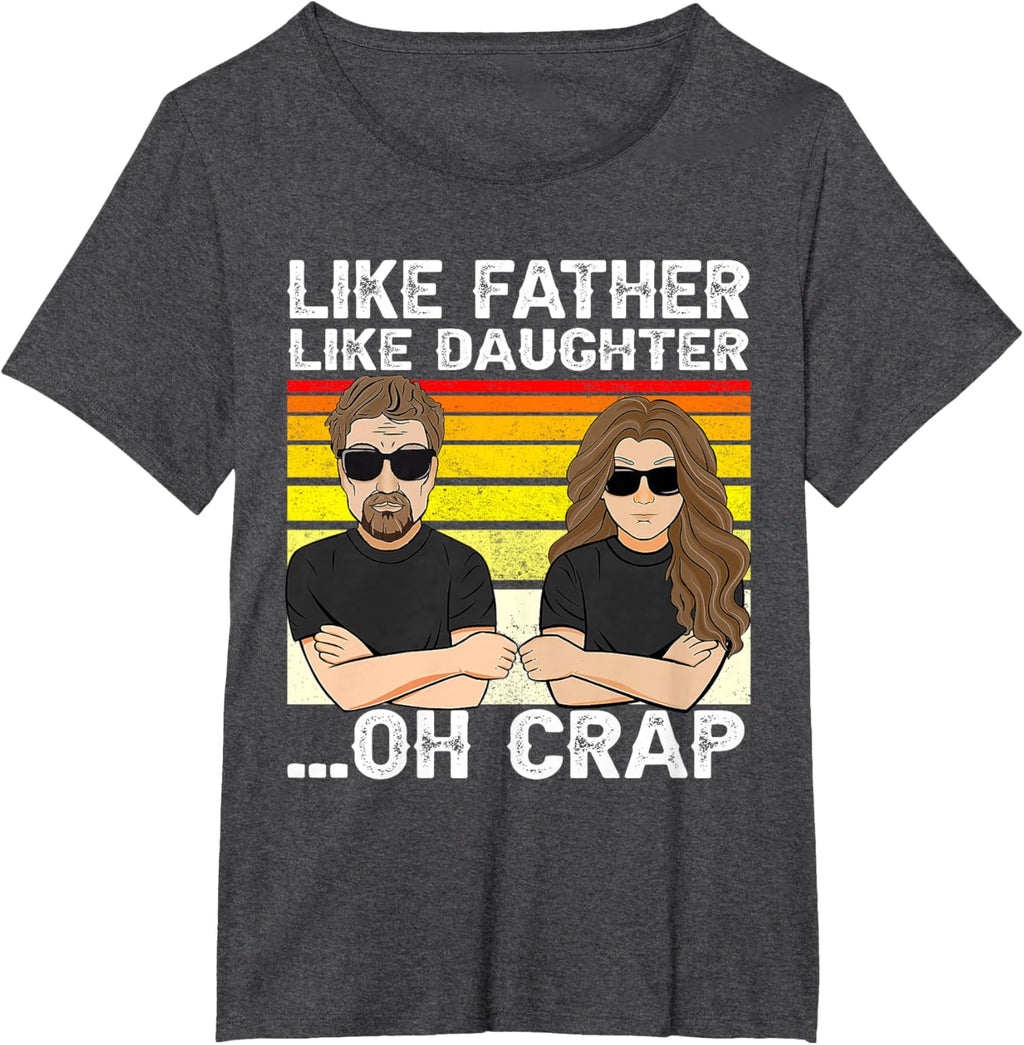 Vintage Retro Dad and Daughter Family Matching Tee - Like Father Like Daughter Oh Crap - Funny Fathers Day T-Shirt - Black - Women's - Small - Short Sleeve - Cotton 100%