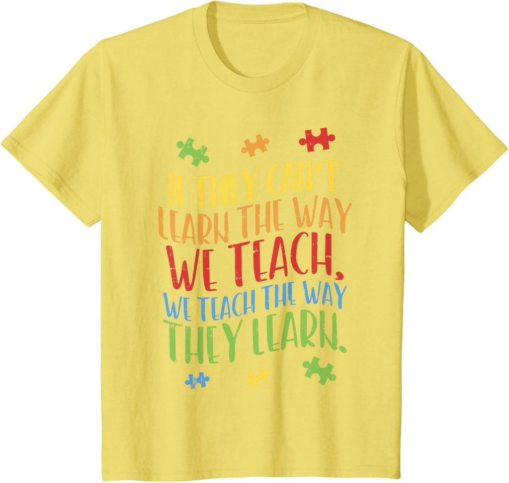 Autism Awareness Teacher Shirt Autistic Teach Learn Gift