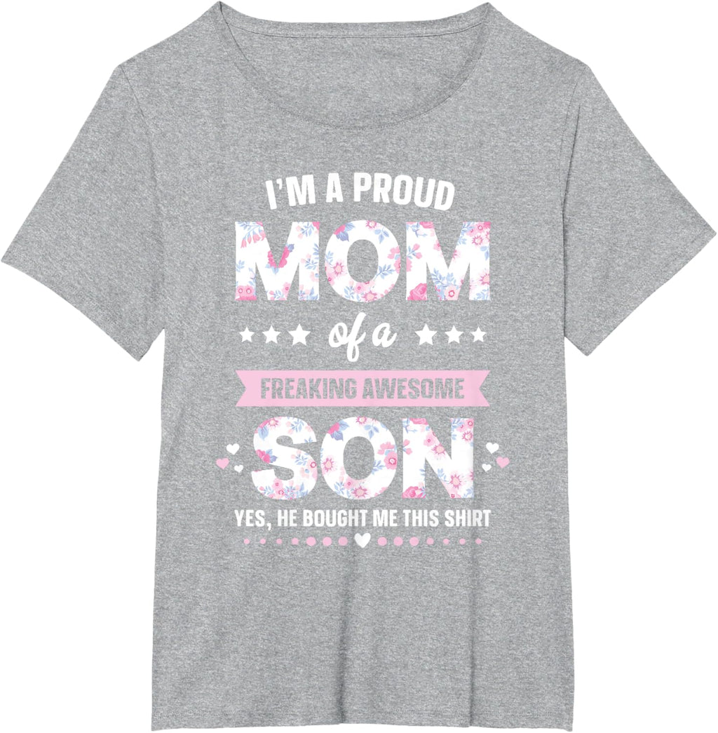 I'm A Proud Mom Shirt Gift From Son To Mom Funny Mothers Day Mother Shirt
